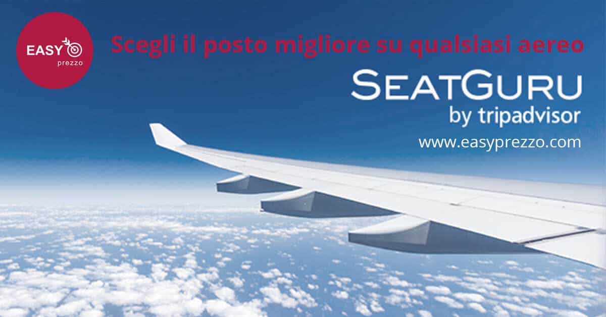 Scegli il posto migliore su qualsiasi aereo seatguru easyprezzo