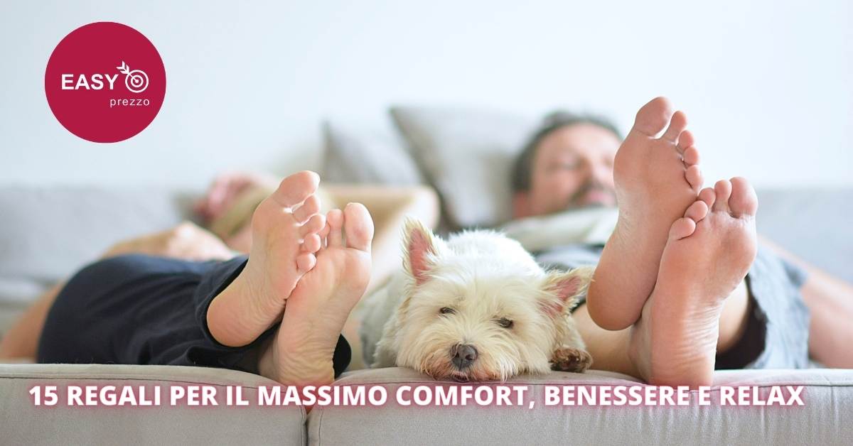 Easyprezzo - 15 regali per il massimo comfort, benessere e relax