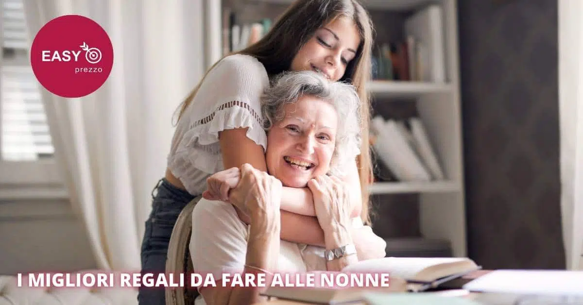 I migliori regali per le nonne easyprezzo